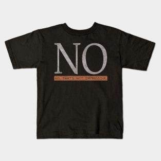 NO Kids T-Shirt